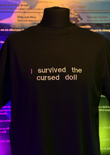 Load image into Gallery viewer, I Survived The Cursed Doll T-Shirt