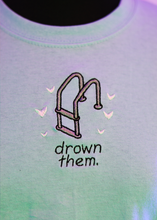 Load image into Gallery viewer, Drown Them T-Shirt