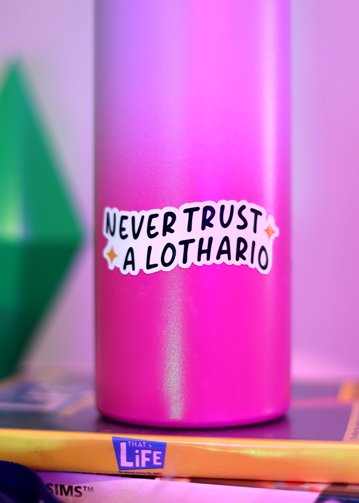 Never Trust A Lothario Sticker