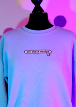 Load image into Gallery viewer, Ask About Woohoo Embroidered Sweatshirt
