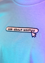 Load image into Gallery viewer, Ask About Woohoo Embroidered T-Shirt
