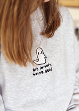 Load image into Gallery viewer, Bit Lonely, Being Dead. Sweatshirt (Grey)
