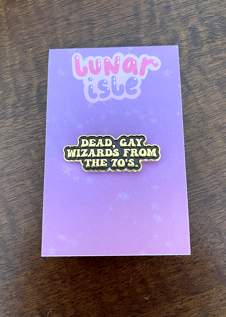 Dead Gay Wizards From The 70s Pin